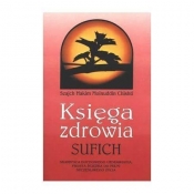 Księga zdrowia Sufich - Szajch Hakim Moinuddin Chishti