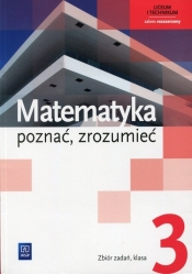 Matematyka. Poznać, zrozumieć. Zbiór zadań. Klasa 3. Zakres rozszerzony. Liceum i technikum - Alina Przychoda, Zygmunt Łaszczyk