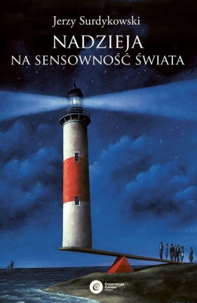 Nadzieja na sensowność świata - Jerzy Surdykowski