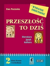 Przeszłość to dziś 2 Podręcznik Część 2 Literatura, język, kultura