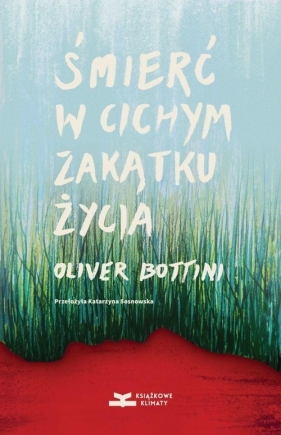 Śmierć w cichym zakątku życia - Bottini Oliver