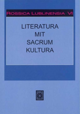 Rossica Lublinensia VI Literatura Mit Sacrum Kultura