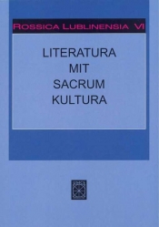 Rossica Lublinensia VI Literatura Mit Sacrum Kultura