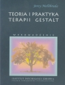 Teoria i praktyka terapii Gestalt Mellibruda Jerzy