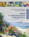 Irena z Lamezon-Salin Komorowska. Malarstwo 1923-1967 Magdalena Białonowska, Anna Kalinowska