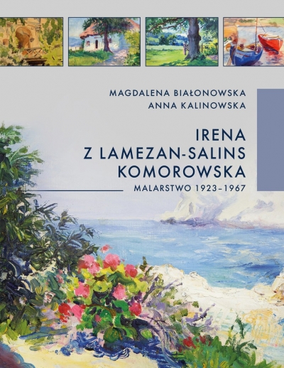 Irena z Lamezon-Salin Komorowska. Malarstwo 1923-1967