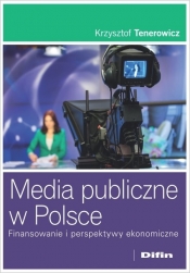 Media publiczne w Polsce - Tenerowicz Krzysztof