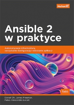 Ansible 2 w praktyce. - Daniel Oh, James Freeman, Fabio Alessandro Locati