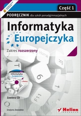 Informatyka Europejczyka Podręcznik z płytą CD część 1 Zakres rozszerzony (Uszkodzona okładka) - Zawadzka Grażyna