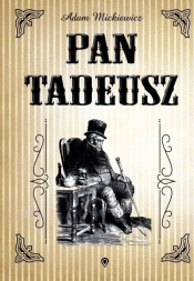 Pan Tadeusz - Adam Mickiewicz