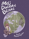 Mój Daleki Bliski Anna Poszepczyńska