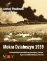 Mokra Działoszyn 1939 Działanie wielkich jednostek Grupy Operacyjnej Wesołowski Andrzej, Tym Juliusz S.