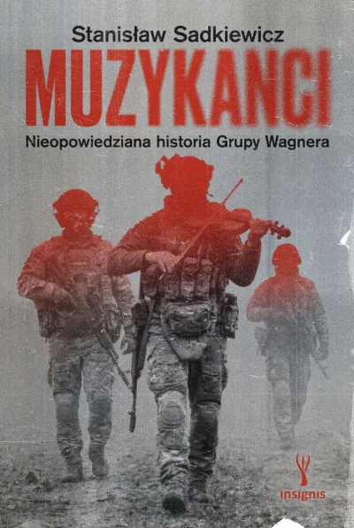Muzykanci. Nieopowiedziana historia Grupy Wagnera