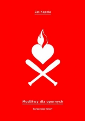 Modlitwy dla opornych - Jaś Kapela