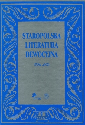 Staropolska literatura dewocyjna - <br />