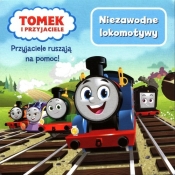 Tomek i przyjaciele. Niezawodne lokomotywy - Stochmiałek Marta