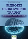 <img src='https://webimage.pl/pics/231/0/d88787B.jpg' width='353' height='500'> Głębokie uzdrowienie traumy Gopal Norbert Klein