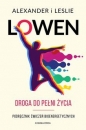 Droga do pełni życia - Alexander Lowen, Leslie Lowen