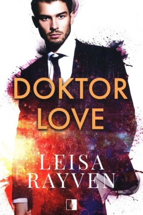 Masters of Love. Doktor Love. Tom 3 - Leisa Rayven