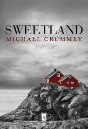 Sweetland - Michael Crummey