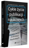 Cykle życia publikacji naukowych warunkowane.. Anna Małgorzata Kamińska, Łukasz Opaliński