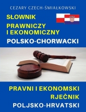 Słownik prawniczy i ekonomiczny polsko-chorwacki - Czech-Śmiałkowski Cezary