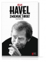 Zmieniać świat Eseje polityczne Havel Vaclav
