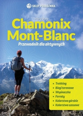 Chamonix-Mont-Blanc Przewodnik dla aktywnych - Sharp Hilary