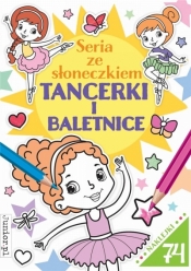 Seria ze słoneczkiem. Tancerki i baletnice - Opracowanie zbiorowe