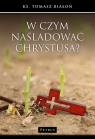  W czym naśladować Chrystusa?