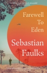 Farewell to Eden Sebastian Faulks