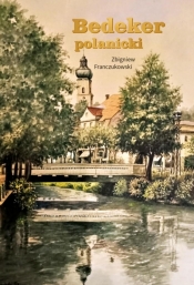 Bedeker Polanicki - Zbigniew Franczukowski
