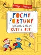 Fochy Fortuny czyli zabawy słowami Kuby i Buby - Grzegorz Kasdepke
