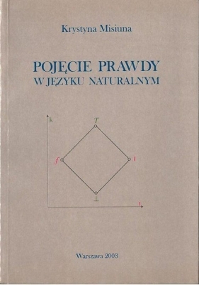 Pojęcie prawdy w języku naturalnym - Krystyna Misiuna
