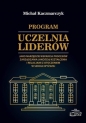 Program Uczelnia Liderów jako narzędzie wsparcia.. - Michał Kaczmarczyk