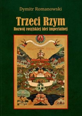 Trzeci Rzym - Romanowski Dymitr<br />