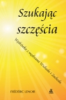  Szukając szczęścia. Wędrówka z mędrcami Wschodu i Zachodu