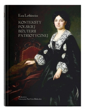 Konteksty polskiej biżuterii patriotycznej - Ewa Letkiewicz