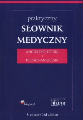 Praktyczny słownik medyczny angielsko-polski i polsko-angielski