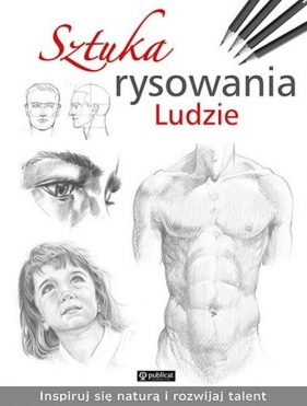 Sztuka rysowania Ludzie - Opracowanie zbiorowe