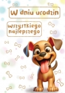 <img src='https://webimage.pl/pics/231/6/d5907780136231.jpg' width='349' height='500'> Kartka okolicznościowa W dniu urodzin pies