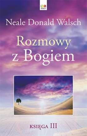 Rozmowy z Bogiem Księga 3 - Neale Donald Walsch