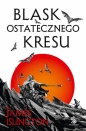 Blask ostatecznego kresu. Trylogia Licaniusa: Księga trzecia - James Islington