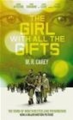 The Girl with All the Gifts M. R. Carey