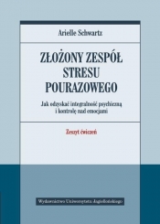 Złożony zespół stresu pourazowego - Schwartz Arielle