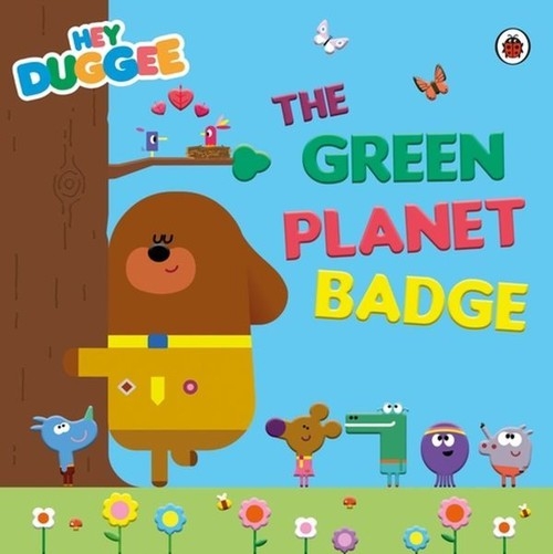 Hey Duggee The Green Planet Badge