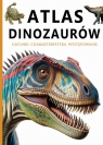 Atlas dinozaurów Opracowanie zbiorowe