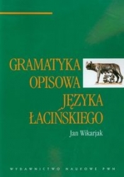 Gramatyka opisowa języka łacińskiego - Wikarjak Jan