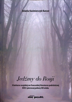 Jedźmy do Rosji - Jolanta Kazimierczyk-Kuncer