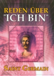 Medytacje nad Jam jest wersja niemiecka Reden Uber Ich Bin - Saint Germain
